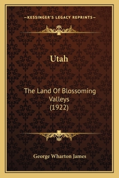 Paperback Utah: The Land Of Blossoming Valleys (1922) Book