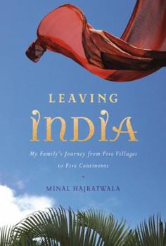 Hardcover Leaving India: My Family's Journey from Five Villages to Five Continents Book