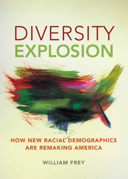 Paperback Diversity Explosion: How New Racial Demographics Are Remaking America Book