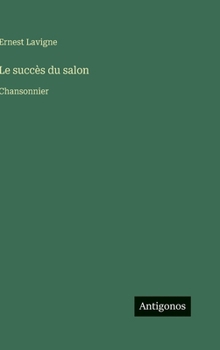 Le succès du salon: Chansonnier (French Edition)