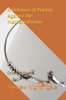 Paperback A Defense of Poetry Against the Mathematicians: Collected Works Book