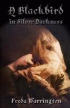 A Blackbird in Silver Darkness - Book  of the Blackbird