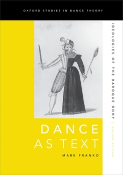 Paperback Dance as Text: Ideologies of the Baroque Body (Revised) Book