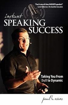 Paperback Instant Speaking Success: Taking You from Dull to Dynamic Book