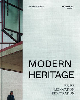 Hardcover Modern Heritage: Reuse, Renovation and Restoration Book