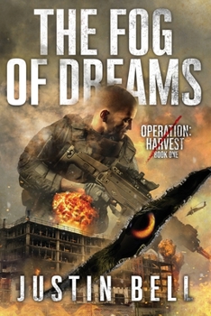 The Fog of Dreams - 2nd Edition: Operation: Harvest - Book One - Book #1 of the Operation: Harvest