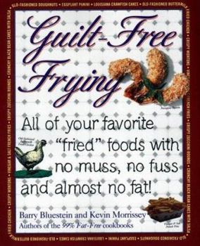 Mass Market Paperback Guilt-Free Frying Hc: All of Your Favorite Fried Foods with No Muss, No Fuss, and Almost No Fat! Book