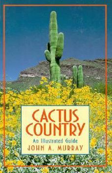 Paperback Cactus Country: An Illustrated Guide Book