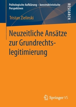 Paperback Neuzeitliche Ansätze Zur Grundrechtslegitimierung [German] Book