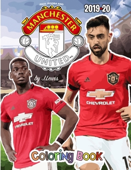 Paperback Paul Pogba and Manchester United F.C.: The Soccer Coloring and Activity Book: 2019-2020 Season Book