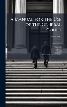 Hardcover A Manual for the Use of the General Court Book