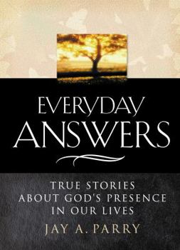 Paperback Everyday Answers: True Stories about God's Presence in Our Lives Book