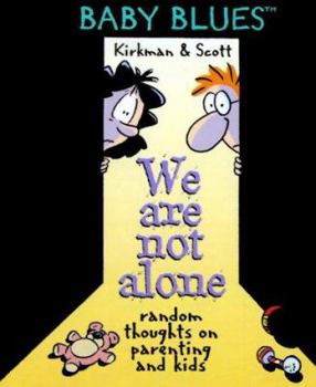 Hardcover We Are Not Alone - A Baby Blues Book