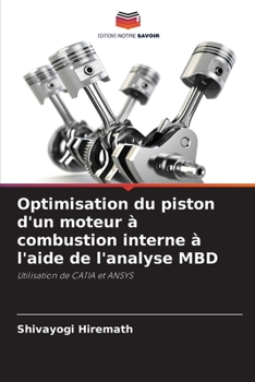 Paperback Optimisation du piston d'un moteur à combustion interne à l'aide de l'analyse MBD [French] Book