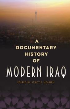 Hardcover A Documentary History of Modern Iraq Book