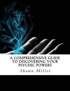 Paperback A Comprehensive Guide to Discovering Your Psychic Powers Book