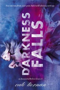 Darkness Falls - Book #2 of the Immortal Beloved
