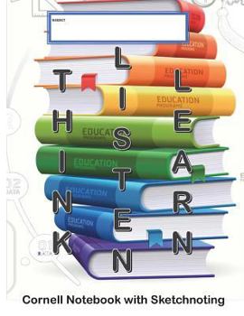 Paperback Cornell Noteook with Sketchnoting: Think Listen Learn: Modified Cornell Notebook for the Cornell Note Taking System 8.5 x 11 with Instructions for Usi Book