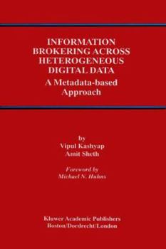 Paperback Information Brokering Across Heterogeneous Digital Data: A Metadata-Based Approach Book