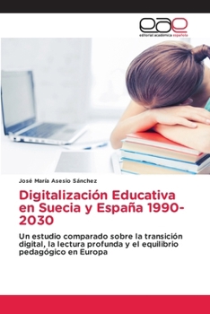 Digitalización Educativa en Suecia y España 1990-2030 (Spanish Edition)