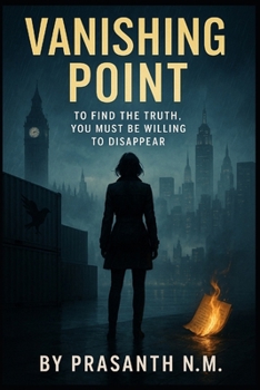 Vanishing Point: To find the truth, you must be willing to disappear