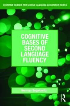 Paperback Cognitive Bases of Second Language Fluency Book