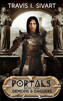 Demons & Daggers: Portals: Book 2 - Book #2 of the Portals