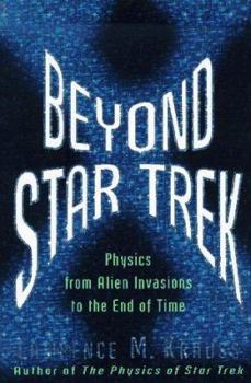 Hardcover Beyond Star Trek: Physics from Alien Invasions to the End of Time Book