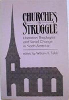 Paperback Churches in Struggle: Liberation Theologies and Social Change in North America Book
