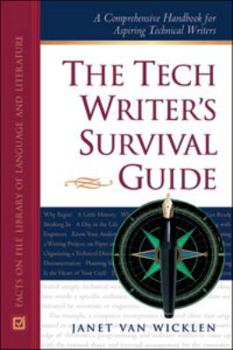 Hardcover The Tech Writer's Survival Guide: A Comprehensive Handbook for Aspiring Technical Writers Book