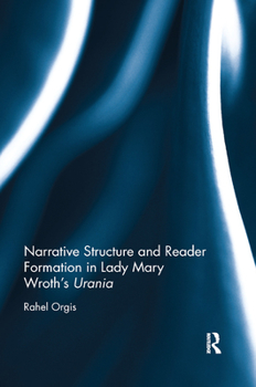 Paperback Narrative Structure and Reader Formation in Lady Mary Wroth's Urania Book