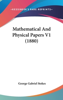 Hardcover Mathematical And Physical Papers V1 (1880) Book