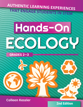 Paperback Hands-On Ecology: Authentic Learning Experiences That Engage Students in Stem (Grades 2-3) Book
