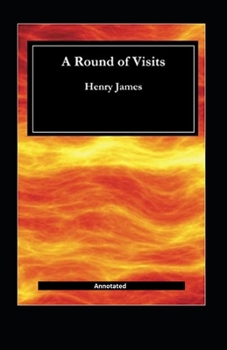 Paperback A Round Of Visits (Annotated) Book