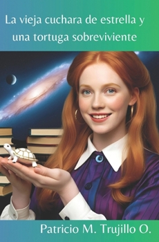 Paperback La vieja cuchara de estrella y una tortuga sobreviviente [Spanish] Book