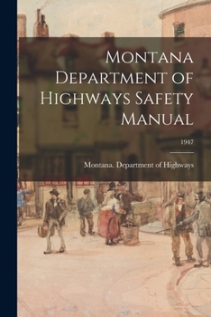 Paperback Montana Department of Highways Safety Manual; 1947 Book