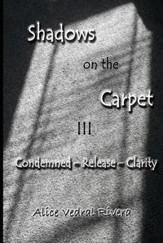 Paperback Shadows on the Carpet III: Condemned - Release - Clarity Book