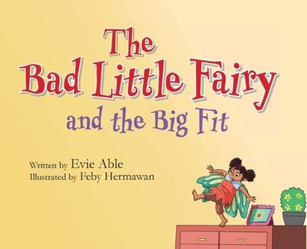 Bad Little Fairy : And the Big Fit