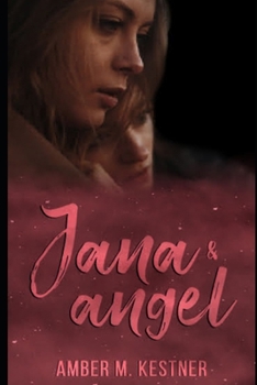 Paperback Jana & Angel (Older Version 2016-2018) Book