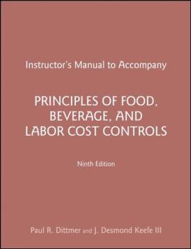 Paperback Instructor's Manual to Accompany Principles of Food, Beverage, and Labor Cost Controls, Ninth Edition Book