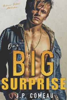 One Big Surprise: A Secret Baby Romance - Book #1 of the Billion-Dollar Attitudes