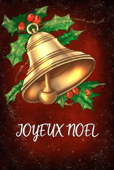 Paperback Joyeux No?l: Cahier Journal Int&#305;me, Couverture Rouge avec Th?me de Flacon de Neige [French] Book