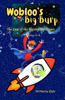Wobloo’s Big Burp: The Case of the Missing Big Dipper