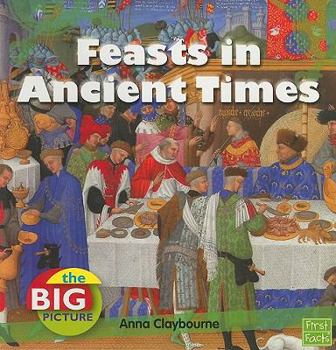 Feasts in Ancient Times - Book  of the Big Picture