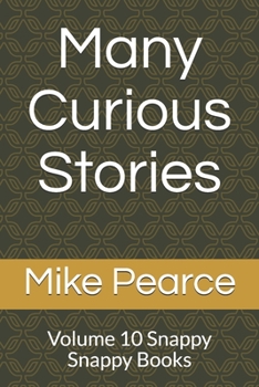Paperback Many Curious Stories: Volume 10 Snappy Snappy Books Book