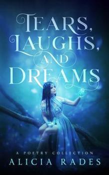 Paperback Tears, Laughs, and Dreams: A Poetry Collection Book