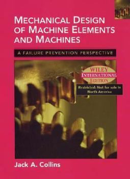 Hardcover Mechanical Design of Machine Elements and Machines: A Failure Prevention Perspective (International Edition) Book