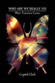 Paperback Whe Are We Really 102: When Tomorrow Comes Book