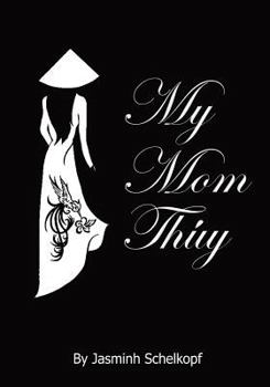 Paperback My Mom Thuy: (Black & White Edition) Book