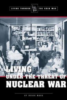 Hardcover Living Under the Threat of Nuclear War Book